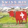 Various Artists - Swiss Mix - 60 Schwyzer Musigtrümpf